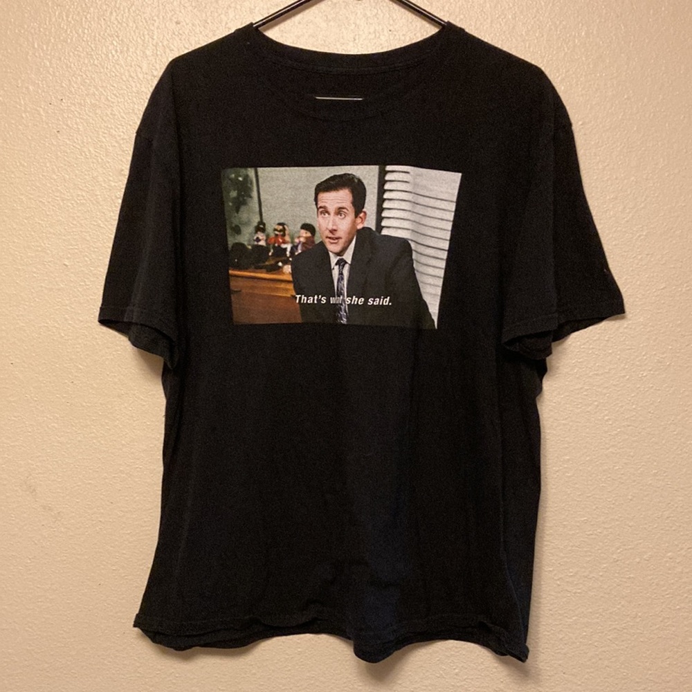 “That’s what she said” The Office tee